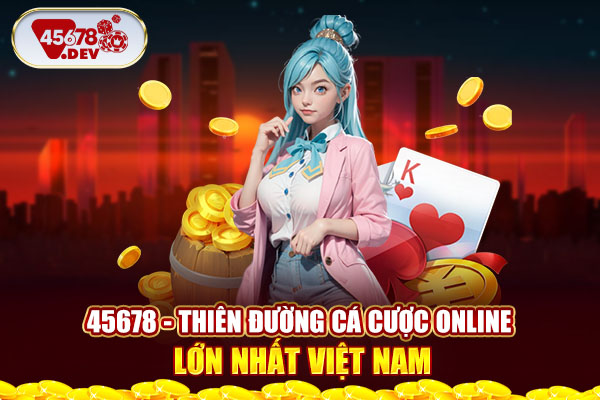 Tham gia trải nghiệm tại nhà cái 45678 đơn giản